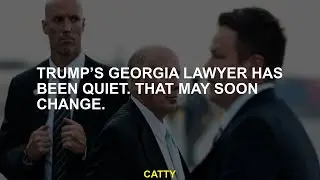 Trump&rsquo;s Georgia Lawyer Has Been Quiet. That May Soon Change.
