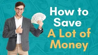 Financial Education - 4 Principles on How to Effectively Save Money