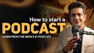The Ranveer Show’s Biggest Secrets REVEALED | Learn Podcasting | BeerBiceps SkillHouse