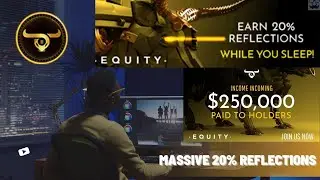 EQUITY Coin w/Massive 20% REFLECTIONS & ONLY 1M Token Supply... Were very EARLY! LOAD UP!