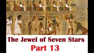 Bangla Audiobook: The Jewel of Seven Stars Part 13 | দ্য জুয়েল অফ সেভেন স্টার (Writer: Bram Stoker)
