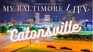 My Baltimore Life Catonsville