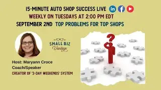 Top Auto Shop Problems:  Auto Shop Success in 15-Minutes