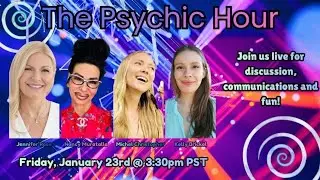 The Psychic Hour - Guest Suri Sawyer, Nancy Muratalla and Jennifer Rose
