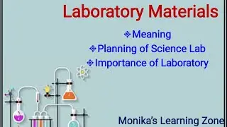 Laboratory Materials-Planning & Importance || Teaching of PhysicalSciences ||B.Ed. 3rd semester