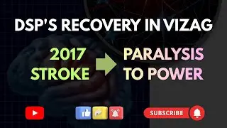 DSP&rsquo;s Incredible Paralysis Recovery Journey in Visakhapatnam | Stroke Survivor Story