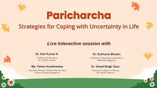 MANODARPAN: Paricharcha: Strategies for Coping with Uncertainty in Life