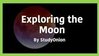 Exploring The Moon - GCSE Astronomy (StudyOnion)