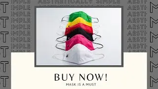 MASK COMMERCIAL:  MASK IS A MUST | AESTHETICALLY SIMPLE 💖😷✅