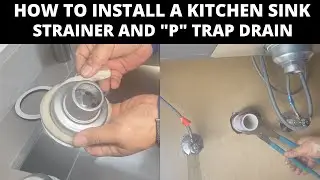 HOW TO INSTALL A KITCHEN SINK STRAINER AND A 