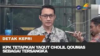 The Corruption Eradication Committee (KPK) has named Yaqut Cholil Qoumas as a suspect.