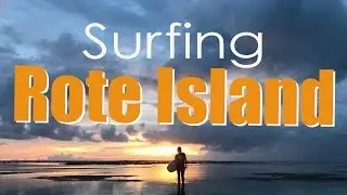 Surfing Indonesia : Rote Island