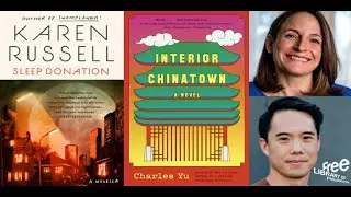 Karen Russell | Sleep Donation with Charles Yu | Interior Chinatown