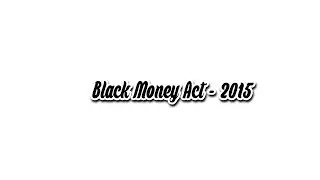Black Money Act - 2015