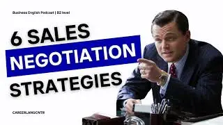 6 Sales Negotiation Strategies