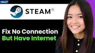 How To Fix Steam No Connection but I Have Internet 2026 (Step By Step)