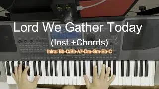 Lord We Gather Today (instrumental) Chords & Lyrics Holy Mass song.