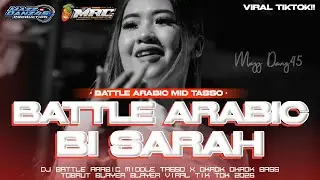 DJ BATTLE ARABIC • BI SARAH MIDDLE TASSO CETAS CETUS BASS NGAMUK❗️❗️BLAYER BLAYER || By MazzDanz45 
