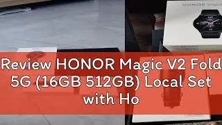 Review HONOR Magic V2 Fold 5G (16GB 512GB) Local Set with Honor Official Warranty | Redeem CashBack