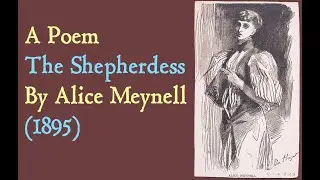 A Poem : The Shepherdess By Alice Meynell (1895)