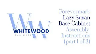 Whitewood Cabinets - Forevermark Lazy Susan Base Cabinet Assembly pt. 1