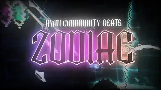 ZODIAC 100% // RYAN COMMUNITY BEATS...