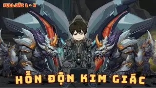 [ Full Dài 1 - 4 ]  Hỗn Độn Kim Giác
