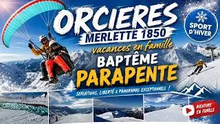 Orci&egrave;res merlette bapt&ecirc;me parapente