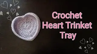 Crochet Very Easy Heart-Shaped Trinket Tray 🤍| Step-by-step Tutorial |