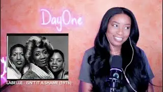 LaBelle - Isn't It A Shame (1976) DayOne Reacts