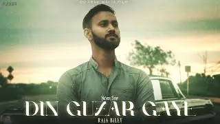 RAJA BILLY - DIN GUZAR GAYE | Never Stop EP (Official Video) STORYTELLING RAP 2024
