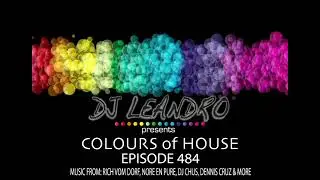 DJ Leandro presents 'Colours of House' Podcast - Episode #484 [PROGRESSIVE HOUSE MIX]