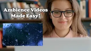 How to Make Ambience YouTube Videos for Beginners (Step-by-Step with Clipchamp)