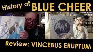 The History of BLUE CHEER and Review of Vincebus Eruptum (with Spotify playlist)