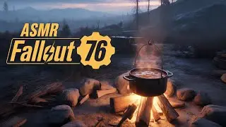 Peaceful Forest Campfire Cooking in Fallout 76 | Relaxing ASMR