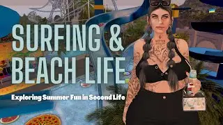 Exploring Summer Fun in Second Life