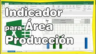 Como hacer un Indicador en Excel para el &aacute;rea de Produccion