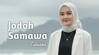 Jodoh Samawa - Zulaikha || ANDALUSY MUSIC