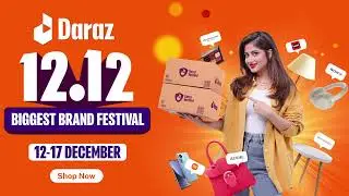 Daraz 12.12 | Biggest Brand Festival | 12th - 17th December