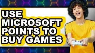 How to Use Microsoft Points to Buy Games - Step by Step