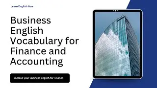 Business English Vocabulary for Finance and Accounting | Key Terms You Must Know