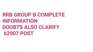 Railway Group D 62907 Notification|| Doubts Clarify