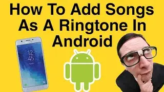 Как добавить песни в качестве рингтона на Android | Простое руководство