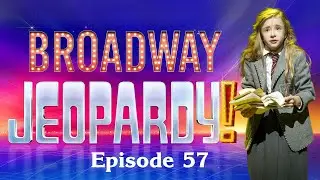 Broadway Jeopardy! #57 (10.07.2025) МУЗЫКАЛЬНЫЕ ТЕАТРАЛЬНЫЕ ВИКТОРИНЫ ДЛЯ ЛЮБИТЕЛЕЙ МОНТАНА! 26 с...