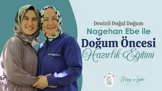 Denizli Doğal Doğum Nagehan Ebe