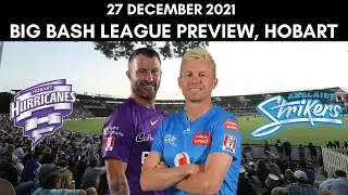 Big Bash League: Hobart Hurricanes vs Adelaide Strikers Preview - 27 December 2021 | Hobart