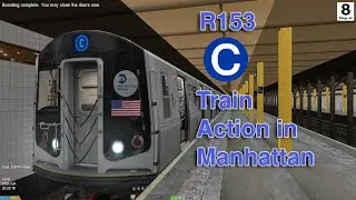 [OLD R153 MODEL] OpenBVE NYC Subway: R153 (C) Train Action in Manhattan
