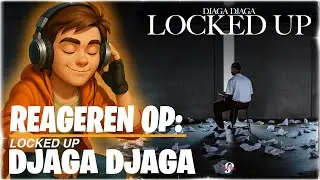Reageren op: Djaga Djaga - Locked Up