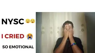 HOW NYSC MADE ME CRY😭 + MY NYSC EXPERIENCE PART TWO #nysc #explore