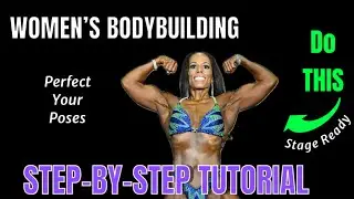 How to Pose for Women&rsquo;s Bodybuilding (Step-by-Step Guide to Perfecting Poses)